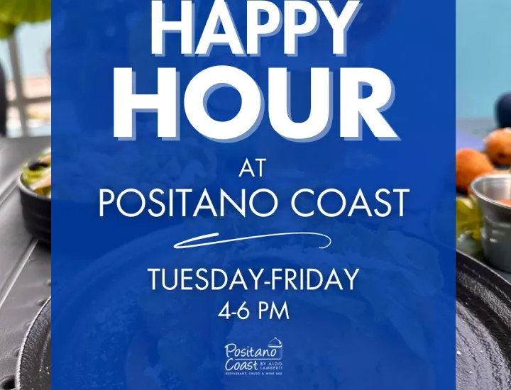 Happy Hour at Positano Coast!