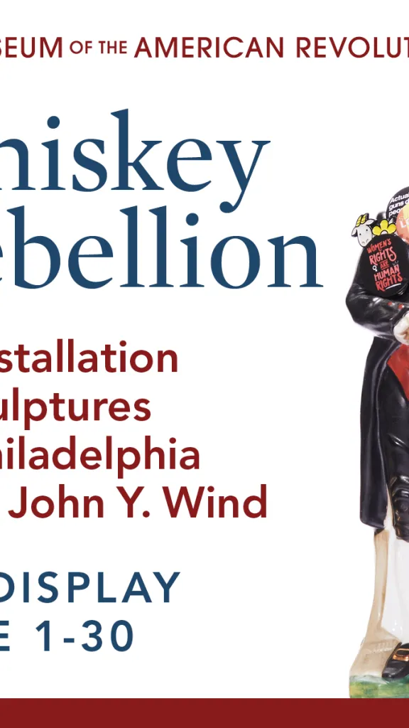 Whiskey Rebellion: An installation of sculptures by Philadelphia artist John Y. Wind. On display June 1-30 at the Museum of the American Revolution.