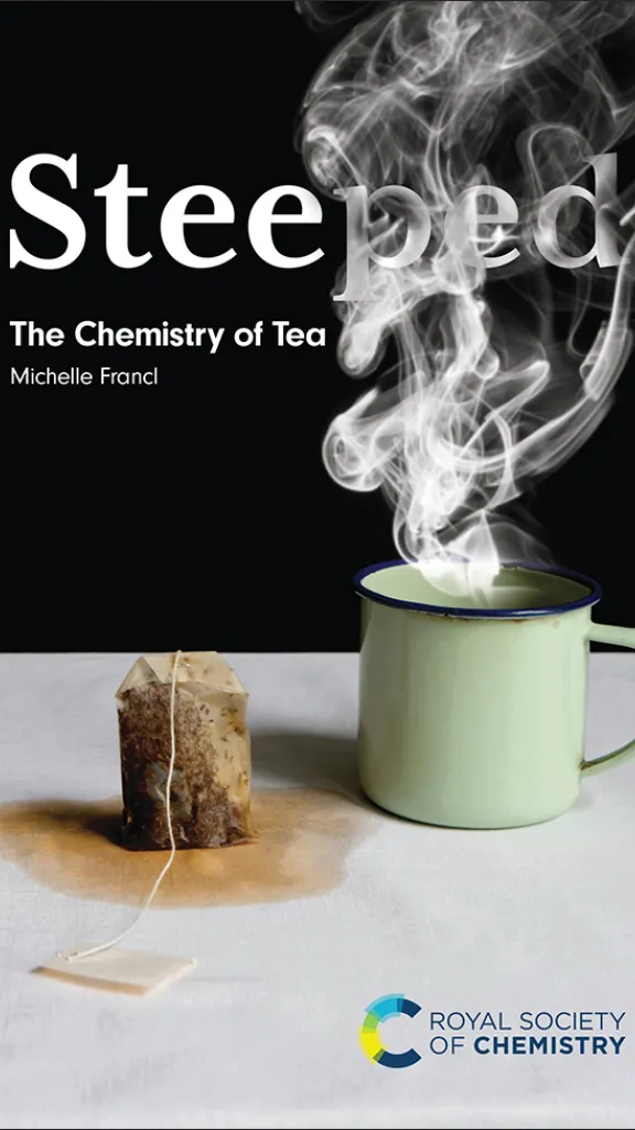 Book cover, Steeped: The Chemistry of Tea