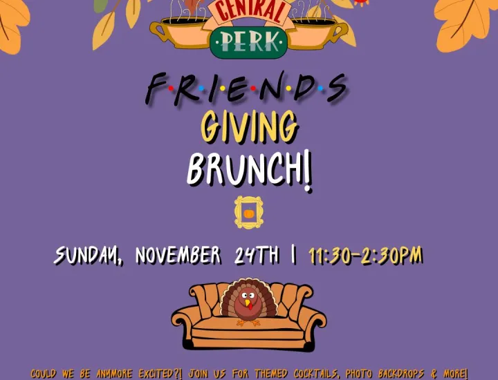 Friends-giving brunch at Positano Coast on Sunday, November 24th from 11:30am. Join us for themed cocktails, photo backdrops and special decor! to 2:30pm