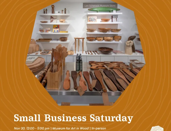 Museum for Art in Wood presents: Small Business Saturday 